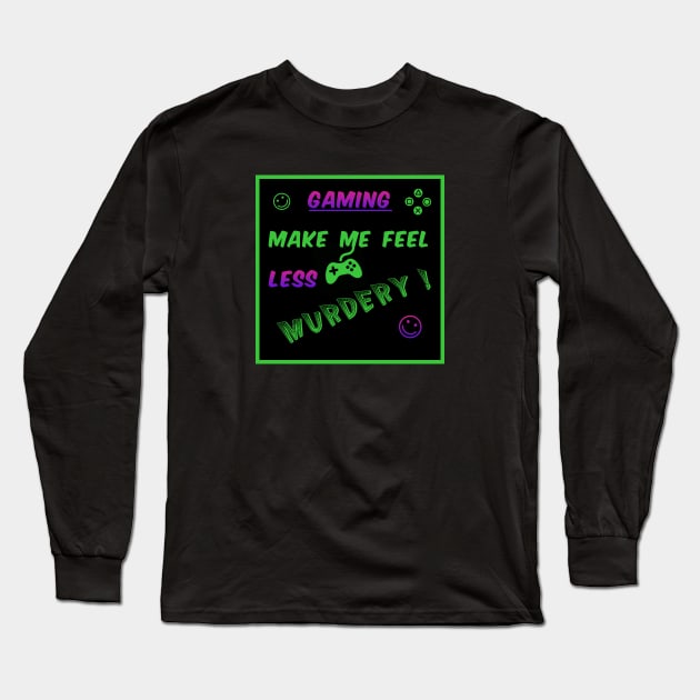 Gaming make me feeel... Long Sleeve T-Shirt by SGS